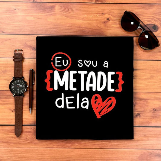 Camiseta Masculina Preta Eu sou a metade dela