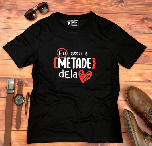 Camiseta Masculina Preta Eu sou a metade dela